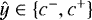 Mathematical equation: $\hat{y} \in \left \{ c^-, c^+ \right \}$