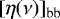 Mathematical equation: $[ \eta(\nu) ]_{\textrm{bb}}$