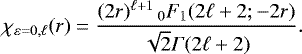 Mathematical equation: \begin{equation*} \chi_{\varepsilon=0,\ell}(r) = \frac{(2r)^{\ell+1}\,_0F_1(2\ell+2;-2r)}{\sqrt{2}\Gamma(2\ell+2)}.\end{equation*}