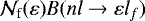 Mathematical equation: $\mathcal{N}_{\text{f}}(\varepsilon) B(n l \rightarrow \varepsilon l_f)$