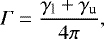 Mathematical equation: \begin{equation*} \Gamma = \frac{\gamma_{\textrm{l}} + \gamma_{\textrm{u}}}{4\pi}, \end{equation*}