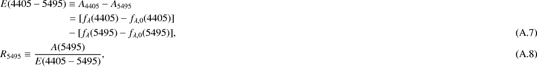 Mathematical equation: \begin{align} &E(4405-5495) \equiv A_{4405} - A_{5495} \nonumber \\ & \qquad\qquad \qquad\ \ = [f_{\lambda}(4405) - f_{\lambda,0}(4405)] \nonumber\\ &\qquad\qquad\ \ \qquad -[f_{\lambda}(5495) - f_{\lambda,0}(5495)],\\ &{}R_{5495} \equiv \frac{A(5495)}{E(4405-5495)},\end{align}
