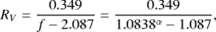 Mathematical equation: \begin{equation*} R_V = \frac{0.349}{f-2.087} = \frac{0.349}{1.0838^{\alpha}-1.087},\end{equation*}