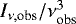 Mathematical equation: ${I_{\nu,\textrm{obs}}}/{\nu_{\textrm{obs}}^3}$