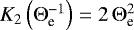 Mathematical equation: $K_2\left({{\mathrm{\Theta}}}_{\textrm{e}}^{-1}\right)=2\,{{\mathrm{\Theta}}}_{\textrm{e}}^2$