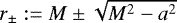 Mathematical equation: $r_{\pm}:= M \pm \sqrt{M^{2}-a^{2}}$