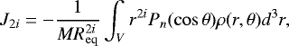 Mathematical equation: \begin{equation*}J_{2i}=-\frac{1}{MR_{\mathrm{eq}}^{2i}}\int_{V}r^{2i}P_{n}(\cos\theta)\rho(r,\theta)d^{3}r, \end{equation*}