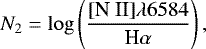 Mathematical equation: \begin{equation*} {N_2} = \log\left(\frac{[\textrm{N~II}]\lambda6584}{\textrm{H}\alpha}\right),\end{equation*}