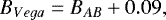 Mathematical equation: \begin{equation*} B_{Vega} = B_{AB} + 0.09,\end{equation*}