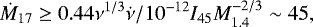 Mathematical equation: \begin{equation*} \dot{M}_{17}\ge0.44\nu^{1/3}\dot{\nu}/10^{-12}I_{45}M_{1.4}^{-2/3}\sim45, \end{equation*}