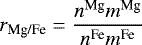 Mathematical equation: \begin{equation*} r_{\textrm{Mg/Fe}} = \frac{n^{\textrm{Mg}} m^{\textrm{Mg}}}{n^{\textrm{Fe}} m^{\textrm{Fe}}}\end{equation*}