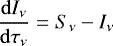 Mathematical equation: \begin{equation*} \frac{\mathrm{d}I_{\nu}}{\mathrm{d}\tau_{\nu}}= S_{\nu}-I_{\nu} \end{equation*}