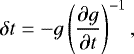 Mathematical equation: \begin{equation*}\delta t = -g \left(\frac{\partial g}{\partial t} \right)^{-1}, \end{equation*}
