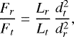Mathematical equation: \begin{equation*} \frac{F_r}{F_t}=\frac{L_r}{L_t}\, \frac{d^2_t}{d^2_r}, \end{equation*}