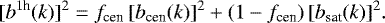 Mathematical equation: \begin{equation*}[b^{1\textrm{h}}(k)]^2= f_{\textrm{cen}}\,[b_{\textrm{cen}}(k)]^2 + (1-f_{\textrm{cen}})\,[b_{\textrm{sat}}(k)]^2. \end{equation*}