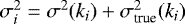 Mathematical equation: $\sigma_i^2=\sigma^2(k_i)+\sigma^2_{\textrm{true}}(k_i)$