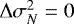 Mathematical equation: ${\mathrm{\Delta}}\sigma_N^2=0$