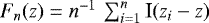 Mathematical equation: $F_n(z)=n^{-1}\,\sum_{i=1}^n\textrm{I}(z_i-z)$