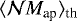 Mathematical equation: $\langle {\mathcal{N}M_{\textrm{ap}}} \rangle_{\textrm{th}}$