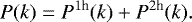 Mathematical equation: \begin{equation*} P(k)=P^{1\textrm{h}}(k)+P^{2\textrm{h}}(k). \end{equation*}