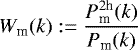 Mathematical equation: \begin{equation*}W_{\textrm{m}}(k):= \frac{P^{2\textrm{h}}_{\textrm{m}}(k)}{P_{\textrm{m}}(k)} \end{equation*}