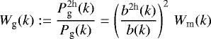 Mathematical equation: \begin{equation*} W_{\textrm{g}}(k):= \frac{P^{2\textrm{h}}_{\textrm{g}}(k)}{P_{\textrm{g}}(k)} = \left(\frac{b^{2\textrm{h}}(k)}{b(k)}\right)^2\,W_{\textrm{m}}(k) \end{equation*}