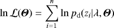 Mathematical equation: \begin{equation*} \ln{\mathcal{L}({\boldsymbol{\Theta}})}=\sum_{i=1}^n\ln{p_{\textrm{d}}(z_i|{\mathrm{\lambda}},{\boldsymbol{\Theta}})} \end{equation*}