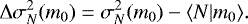 Mathematical equation: \begin{equation*} \vspace*{3pt}{\mathrm{\Delta}}\sigma^2_N(m_0)=\sigma^2_N(m_0)-\langle {N|m_0} \rangle. \vspace*{3pt} \end{equation*}