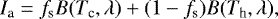Mathematical equation: \begin{equation*} I_{\textrm{a}} = f_{\textrm{s}} B(T_{\textrm{c}}, \lambda)+ (1-f_{\textrm{s}}) B(T_{\textrm{h}}, \lambda), \end{equation*}