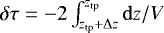 Mathematical equation: $\delta\tau=-2\int_{z_{\text{tp}}+{\mathrm{\Delta}} z}^{z_{\text{tp}}} \mathrm{d} z/V$