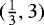 Mathematical equation: $(\frac{1}{3},3)$