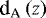 Mathematical equation: $\textrm{d}_{\textrm{A}} \left( z \right)$