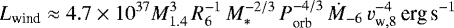 Mathematical equation: \begin{eqnarray*} L_{\textrm{wind}} \approx 4.7 \times 10^{37} M_{1.4}^3 \, R_6^{-1} \, M_{\textrm{*}}^{-2/3} \, P_{\textrm{orb}}^{-4/3} \, \dot{M}_{-6} \, v_{\textrm{w,8}}^{-4} \, \textrm{erg\,s^{-1}} \end{eqnarray*}