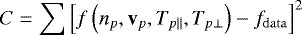 Mathematical equation: \begin{equation*} C = \sum \left [f\left (n_{p}, \mathbf{v}_{p}, T_{p\parallel}, T_{p\perp} \right ) - f_{\mathrm{data}} \right ]^{2} \end{equation*}