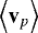 Mathematical equation: $\left \langle \mathbf{v}_{p} \right \rangle$