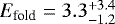 Mathematical equation: $E_{\textrm{fold}}=3.3^{+3.4}_{-1.2}$