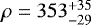 Mathematical equation: $\rho=353^{+35}_{-29}$