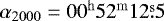 Mathematical equation: $\alpha_{2000}=00^{\mathrm{h}}52^{\mathrm{m}}12\overset{\mathrm{s}}.5$