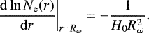 Mathematical equation: \begin{equation*} \left.\frac{\mathrm{d} \ln N_{\mathrm{e}}(r)}{\mathrm{d} r}\right|_{r = R_{\omega}} = -\frac{1}{H_0 R_{\omega}^2}.\end{equation*}