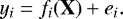 \begin{equation*}y_{i} = f_{i}(\textbf{X})+ e_{i} .\end{equation*}