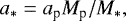 \begin{equation*}a_*=a_{\textrm{p}} M_{\textrm{p}}/M_*, \end{equation*}
