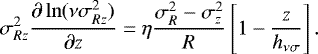 Mathematical equation: \begin{equation*} \sigma_{Rz}^2 \frac{\partial \ln (\nu \sigma_{Rz}^2)}{\partial z} = \eta \frac{\sigma_R^2 - \sigma_z^2}{R}\left[ 1 - \frac{z}{h_{\nu \sigma}}\right].\end{equation*}