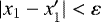 Mathematical equation: $|{x}_{1}-{x_{1}'}|<\varepsilon$