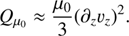 $$ {Q_\mu}_0\approx\frac{\mu_0}3{(\partial_z\upsilon_z)}^2. $$