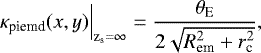 Mathematical equation: \begin{equation*}{ \kappa_{\textrm{piemd}}(x,y)\Big|_{\textrm{z_s}=\infty}= \frac{\theta_{\textrm{E}}}{2 \sqrt{R_{\textrm{em}}^2 +r_{\textrm{c}}^2}}, } \end{equation*}