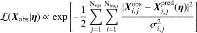 Mathematical equation: \begin{equation*}\mathcal{L}(\vec{X}_{\textrm{obs}}|\vec{\eta}) \propto \exp { \left[ -\frac{1}{2}\sum_{j=1}^{\textrm{N_{\textrm{sys}}}} \sum_{i=1}^{\textrm{N_{\textrm{im}, j} }} \frac{| \vec{X}_{i,j}^{\textrm{obs}}- \vec{X}_{i,j}^{\textrm{pred}}(\vec{\eta}) |^2}{\sigma_{i,j}^2} \right] } \end{equation*}