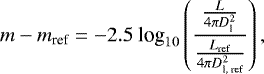 Mathematical equation: \begin{equation*}{ m- m _{\textrm{ref}} = -2.5\ \textrm{log}_{\textrm{10}} \left( \frac{\frac{L}{4 \pi D_{\textrm{l}} ^2}}{\frac{L _{\textrm{ref}}}{4 \pi D_{\textrm{l, ref}}^2}} \right), } \vspace*{-15pt}\end{equation*}