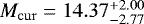 $M_{\mathrm{cur}} = 14.37^{+2.00}_{-2.77}$