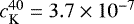$c_{\textrm{K}}^{40} = 3.7\times10^{-7}$