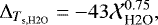 \begin{equation*} {\mathrm{\Delta}}_{T_{\textrm{s,H2O}}} = -43 \mathcal{X}_{\textrm{H2O}}^{0.75},\nonumber \end{equation*}